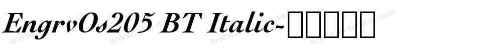 EngrvOs205 BT Italic字体转换